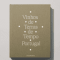 Vinhos de Terras de Tempo: Um olhar íntimo sobre a alma vitivinícola de Portugal